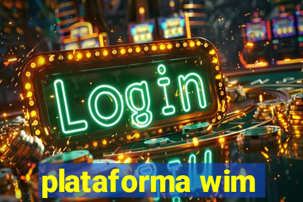 plataforma wim